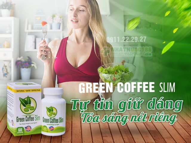 Green Coffee Slim - Tự tin giữ dáng tỏa sáng nét riêng