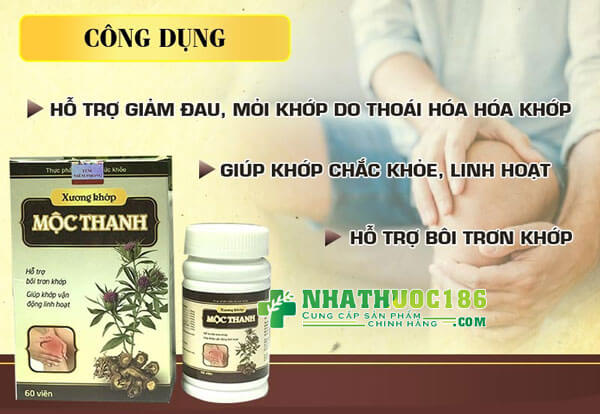 Công dụng của viên uống Xương Khớp Mộc Thanh