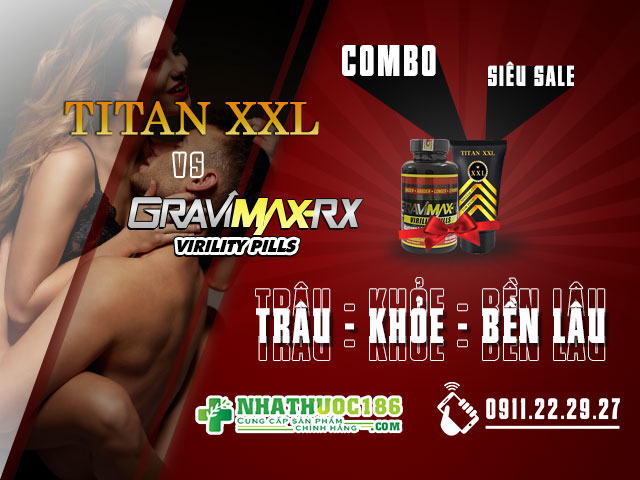Giới thiệu combo Gravimax RX và Titan XXL