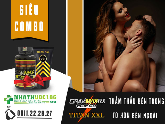 Công dụng combo Gravimax RX và Titan XXL