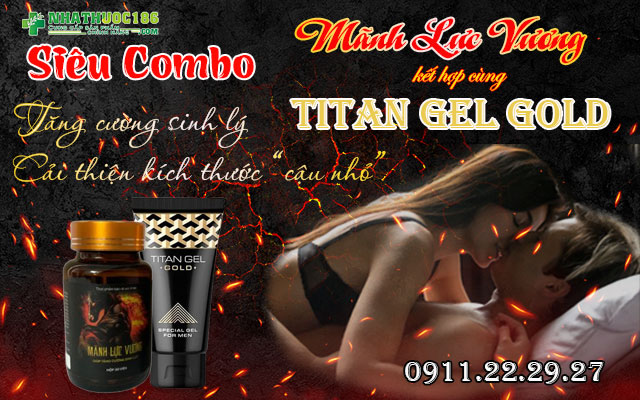 mãnh lực vương và titan gel gold