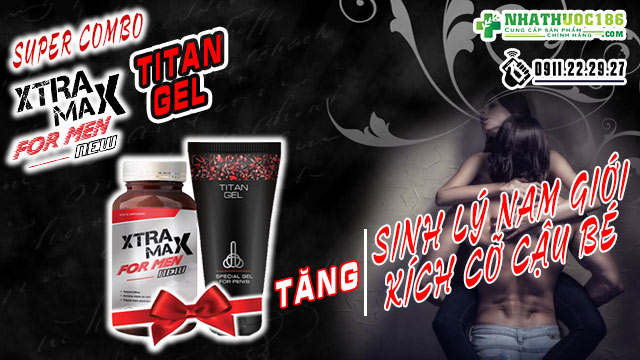 Xtramax For Men và Titan Gel công dụng