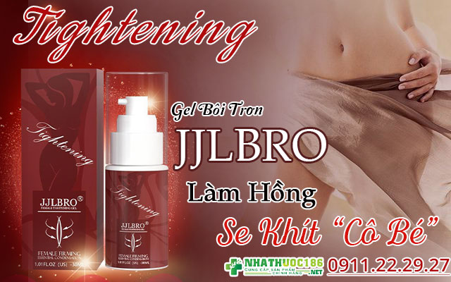 ưu điểm tightening jjlbro gel