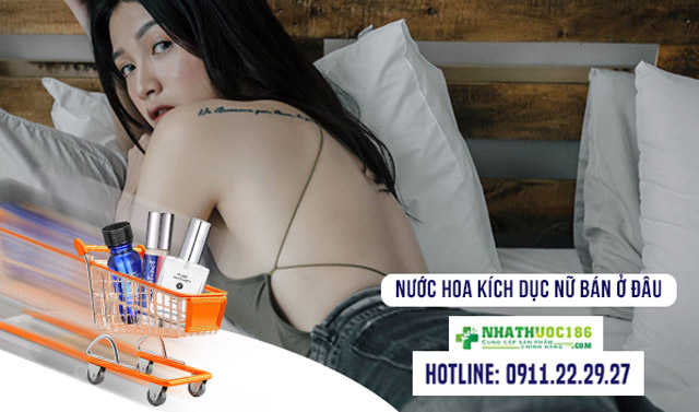 Nước hoa kích dục nữ bán ở đâu