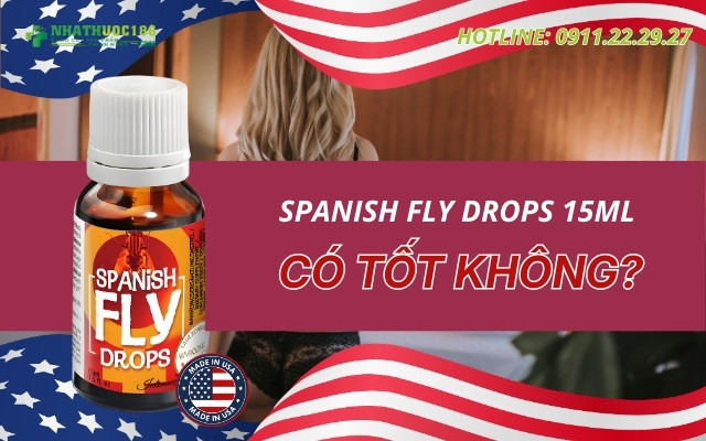 Spanish Fly Drops 15ml có tốt không?