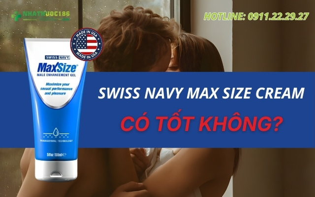 Swiss Navy MAX Size Cream có tốt không?