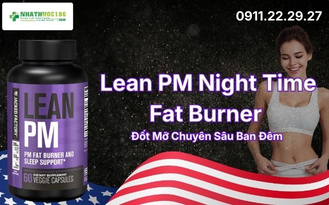 Lean PM Night Time Fat Burner là gì