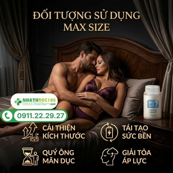 Đối tượng sử dụng và cách bảo quản MAX SIZE