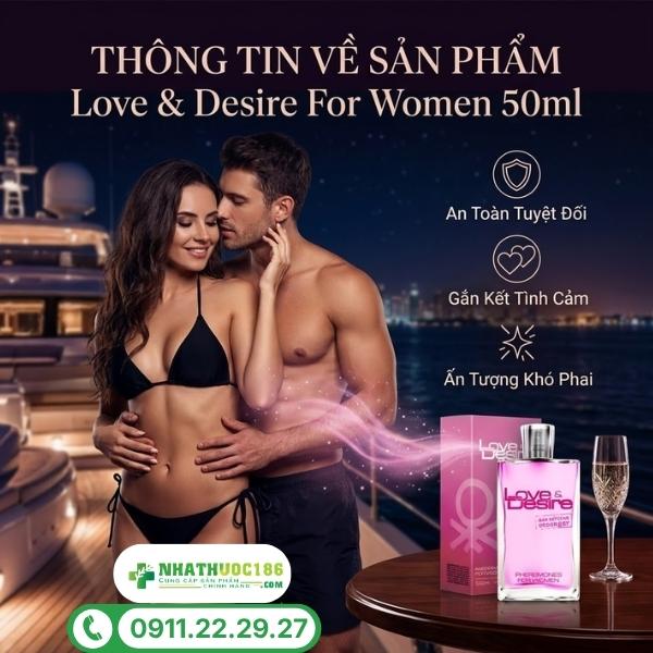 Giới thiệu sản phẩm Love & Desire For Women 50ml