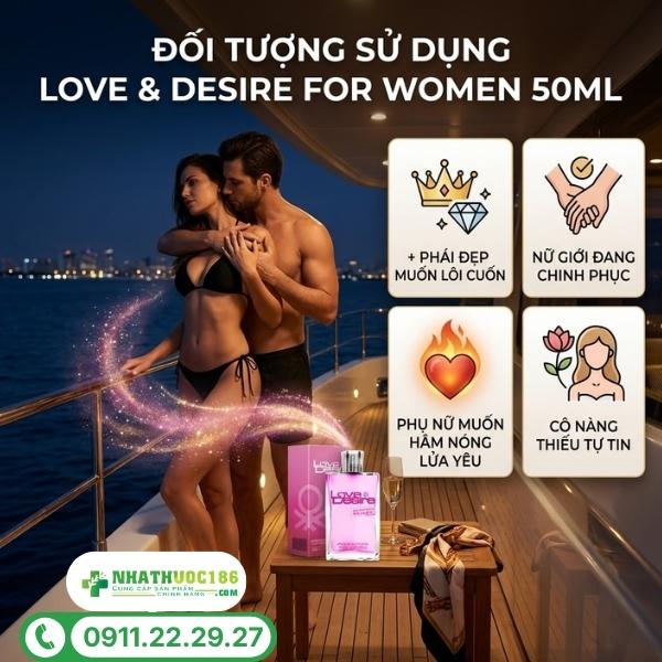 Đối tượng sử dụng và cách bảo quản Love & Desire For Women 50ml
