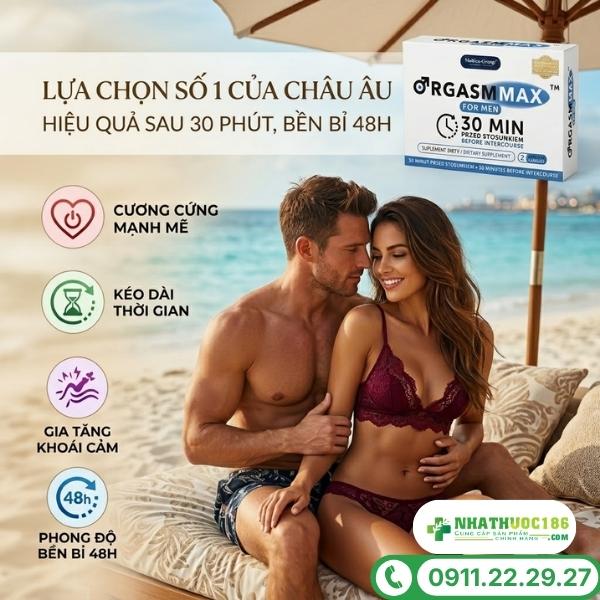 Công dụng vượt trội của viên uống Orgasm Max For Men 2 viên