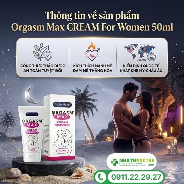 Giới thiệu sản phẩm Orgasm Max CREAM For Women 50ml