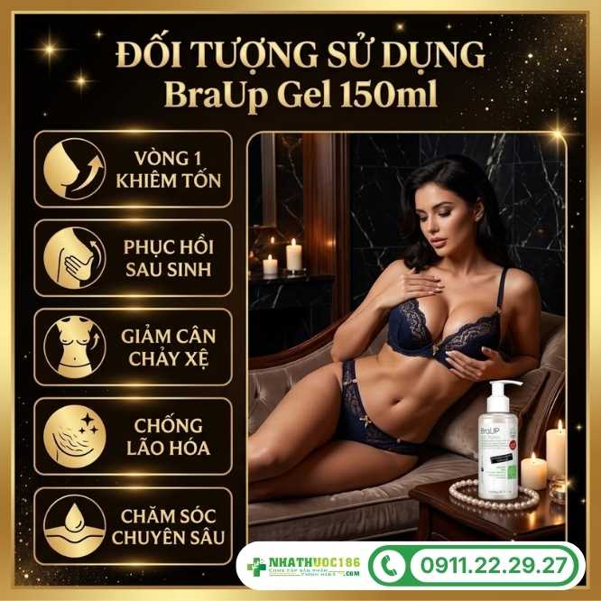 Đối tượng thích hợp sử dụng BraUp Gel 150ml