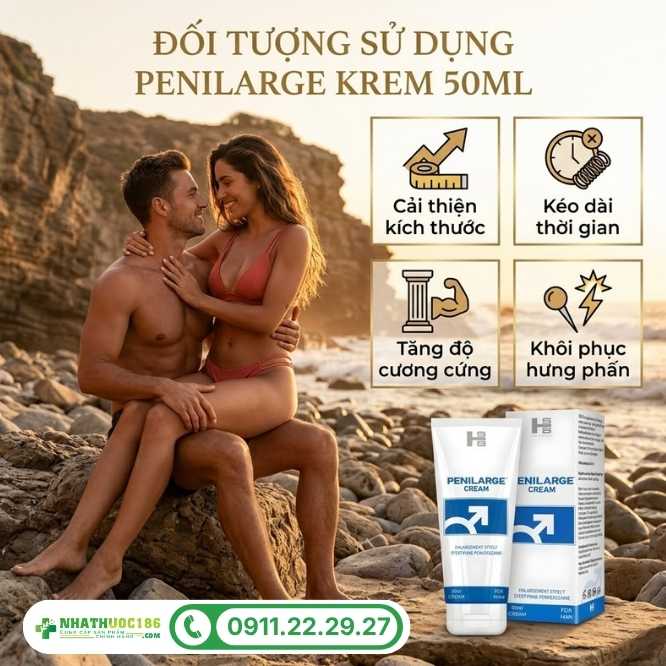 Những ai nên sử dụng Penilarge Krem 50ml?