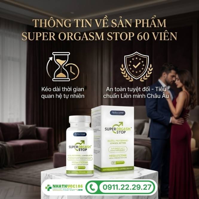 Thông tin tổng quan về sản phẩm Super Orgasm Stop 60 viên