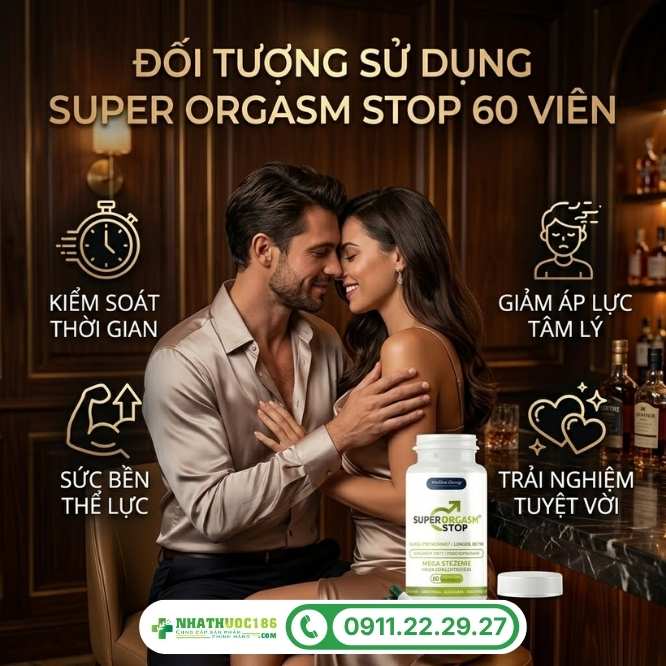 Những ai nên sử dụng Super Orgasm Stop 60 viên?