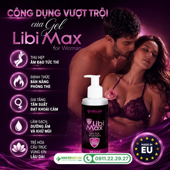 Công dụng vượt trội của gel Libi Max for Woman 150ml